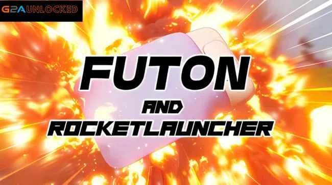 Futon and Rocket Launcher