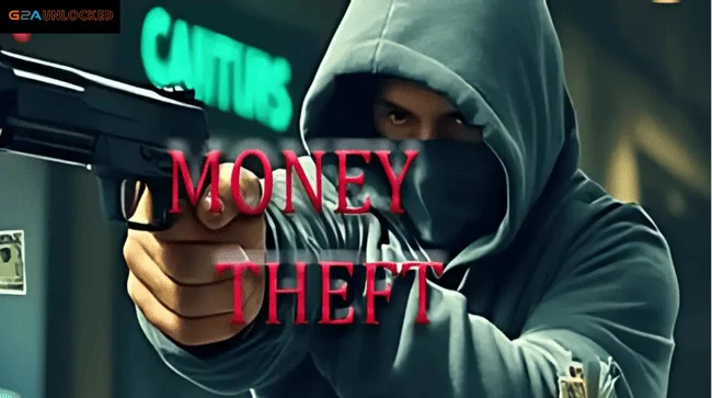 MONEY THEFT Free Download